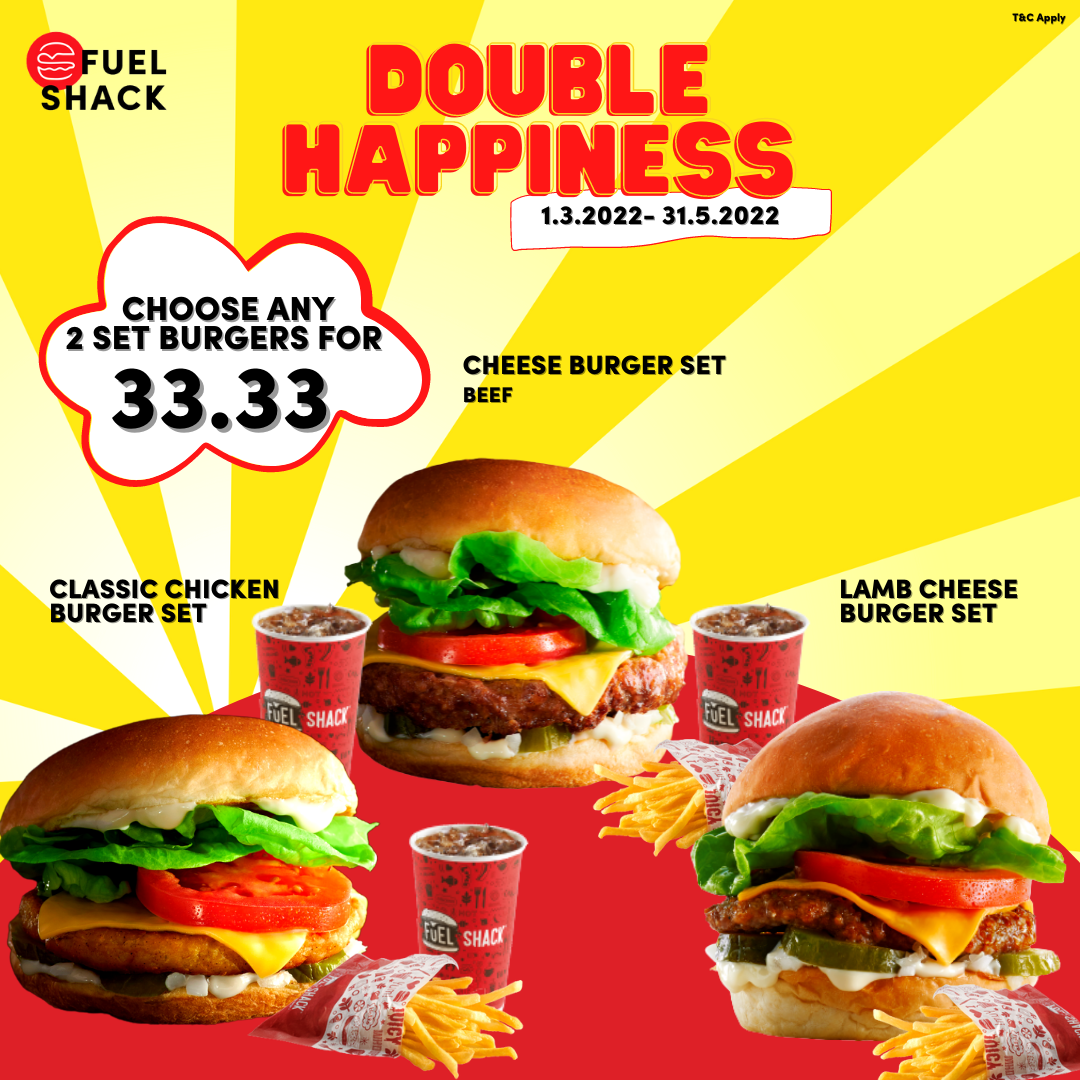Any 2 Burgers Set For RM33.33 Double Happiness!